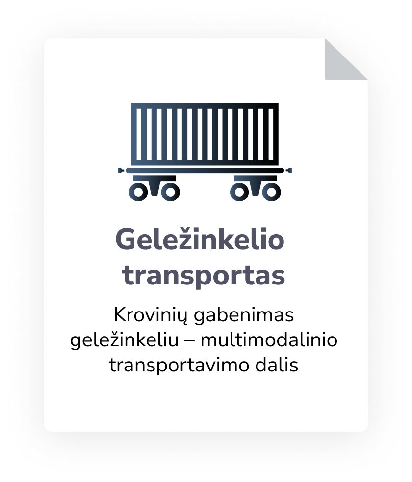 Geležinkelio transportas - krovinių gabenimas geležinkeliu - multimodalinio transportavimo dalis