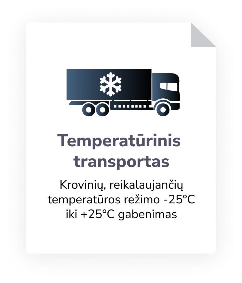 Temperatūrinis transportas - krovinių, reikalaujančių tam tikro temperatūros režimo, gabenimas
